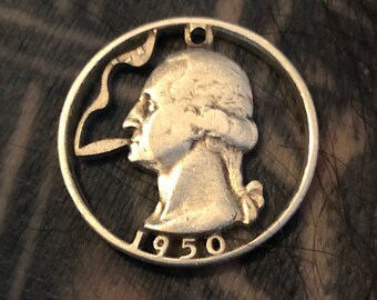 George Washington Puffing a Joint, Hand Cut Genuine Silver 1950 Quarter, Hobo Nickel, Cut Coin Jewelry