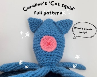 Coraline inspired 'Cat Squid' pattern (No button required!)
