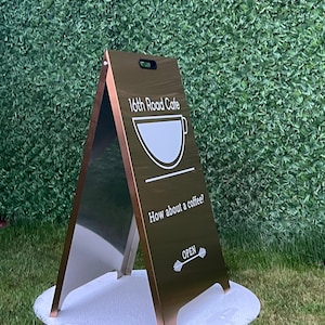 A Frame Sign, Sidewalk sign, Custom metal sign, Pavement sign, Sign for Cafe, Store sign, Sandwich board sign, Shop sign, A board sign