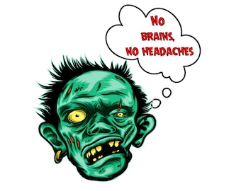 Zombie No Brains PNG, Funny Slogan Clipart (Digital Download)