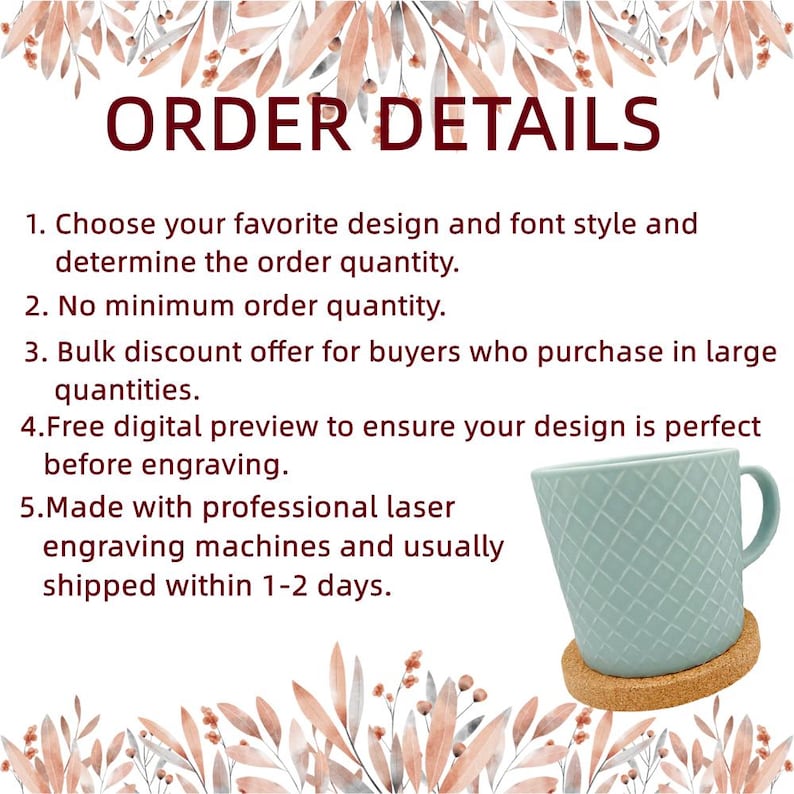 Puede incluir: Detalles del pedido para tazas personalizadas. Elige tu dise&ntilde;o y estilo de fuente favoritos. No hay cantidad m&iacute;nima de pedido. Descuentos por volumen disponibles. Vista previa digital gratuita antes del grabado. Hecho con m&aacute;quinas de grabado l&aacute;ser profesionales. Enviado dentro de 1-2 d&iacute;as.
