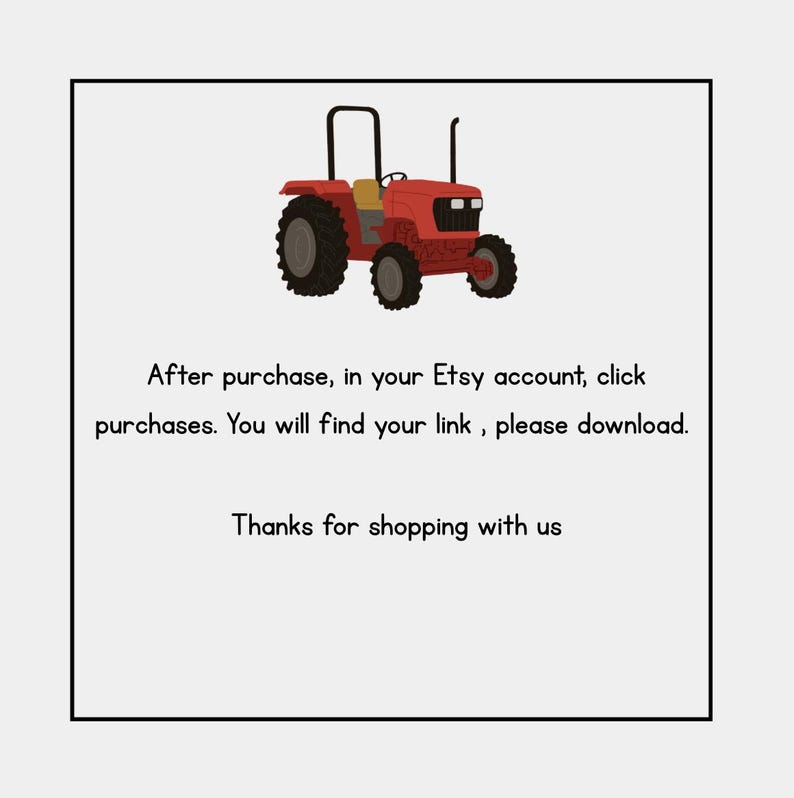 May include: A red tractor with black wheels is shown on a white background. The text below the tractor reads: "After purchase, in your Etsy account, click purchases. You will find your link, please download. Thanks for shopping with us."