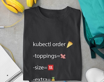 May include: Black t-shirt with the text "kubectl order" and emojis for pizza, bacon, and a pineapple. The text also includes "size=XL" and "extra=".