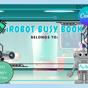 Puede incluir: Ilustración digital de un "iRobot Busy Book" con temática de robots. La imagen incluye el texto "iRobot Busy Book", "Belongs to:" y "100 Pages of fun". El fondo es de color azul claro y turquesa.