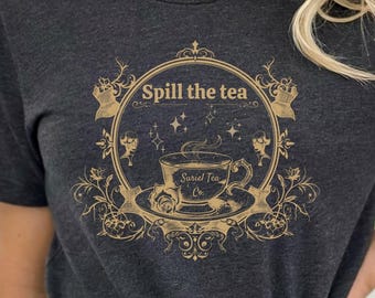 Suriel Tea Shirt, Vintage 'Spill the Tea' Design, Booktok Fan Apparel, Book Lovers Gift