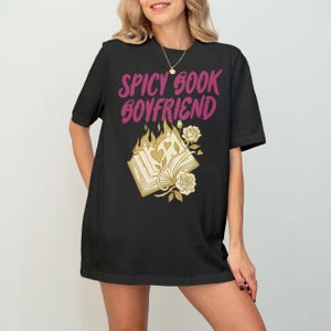 Spicy Book Boyfriend Shirt, Romance Reader Gift, Book Lover Tee, Bookish Merch, Burning Book with Roses, Fictional Character Lover

Spicy