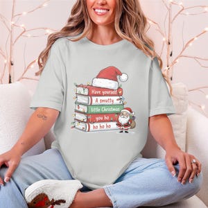 Have Yourself A Smutty Little Christmas Shirt, Funny Holiday Tee, Christmas Quote Tshirt, Santa Graphic Shirt for Women