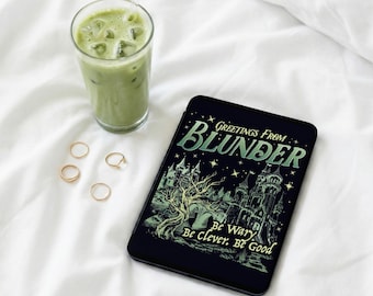 Greetings From Blunder Be Wary Be Clever Be Good Kindle Case Kindle Cover Dark Fantasy Reader Sleeve Mysterious Bookish Gift