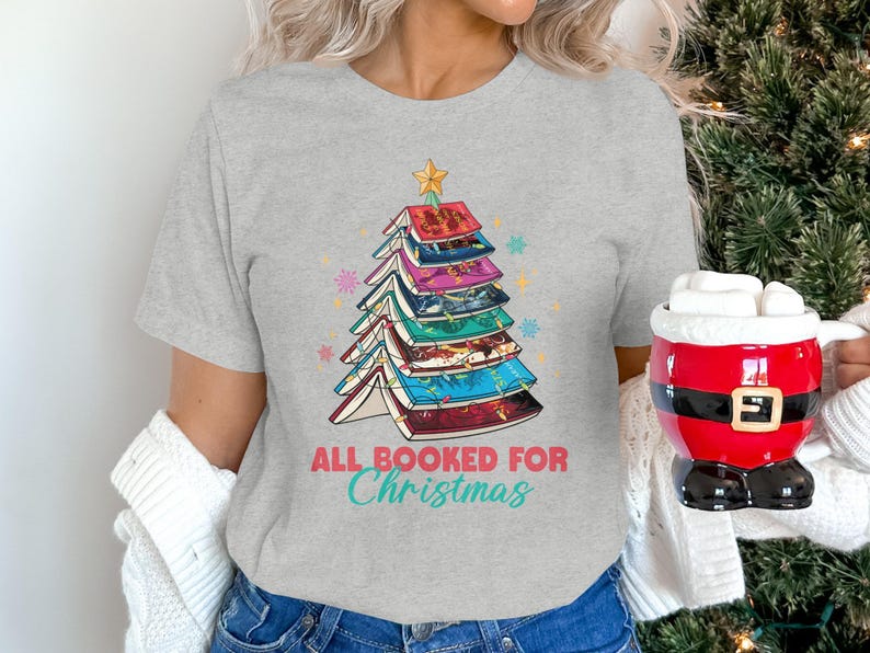 All Booked For Christmas Shirt, Book Lover Christmas Tee, Holiday Reading Shirt, Christmas Book Tree Gift, Xmas Reader T-shirt