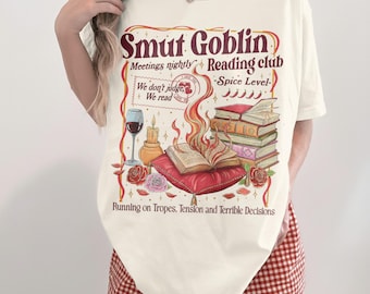 Smut Goblin Reading Club Bookish Shirt | Fantasy Romance Booktok Book Lover Gift Idea Literary Reader Gift One More Chapter Tee Sweatshirt