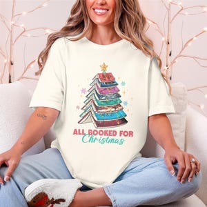 All Booked For Christmas T-Shirt, Festive Holiday Reading Shirt, Christmas Book Lover Gift, Funny Christmas Tee, Bookworm Xmas Shirt
