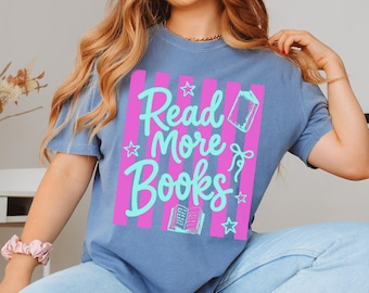 Bookish Shirt Read More Books T-Shirt Booklover Gift Idea Sweatshirt Literary Bookworm Booktok Comfort Colors Gift for Teacher Reader Gift