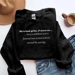 Book Lover Shirt, Funny Book Shirt, Reader Gift, Bookworm Sweatshirt, Literary Clothing, Bookish Tee, Fictional Man Meltdown Top