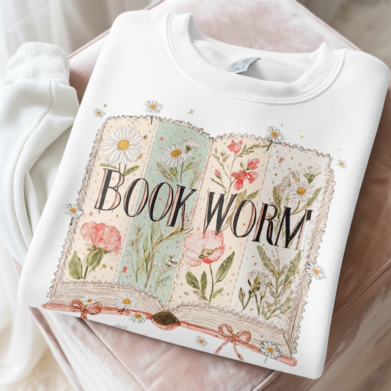 Book Worm Sweatshirt, Cute Book Lover Gift, Cozy Reading Shirt, Floral Bookworm Jumper, Literary Sweatshirt, Reader Pullover