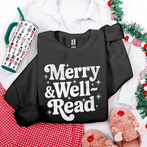 Merry Well Read Shirt, Christmas Sweatshirt, Book Lover Holiday Shirt, Cute Christmas Reading Shirt, Funny Xmas Gift Idea