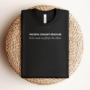 Devil Couldnt Reach Me Quote Shirt, Fall for Villain Tee, Funny Graphic T-Shirt, Trendy Slogan Top, Casual Wear, Gift for Her