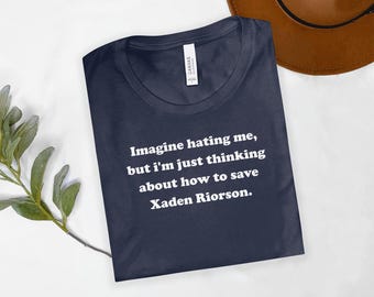 Imagine Hating Me Shirt Sweatshirt Xaden Riorson Crewneck Fourth Wing Shirt For Women Bookish Sweatshirt Book Lover Shirt Booktok Trendy