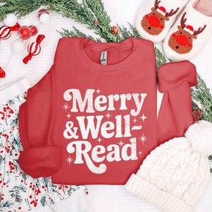 Merry and Well Read Sweatshirt, Cozy Christmas Reading Sweater, Holiday Season Apparel, Festive Winter Clothing for Book Lovers