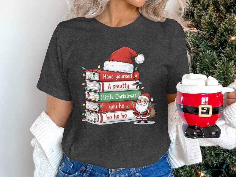 Have Yourself A Smutty Little Christmas Shirt, Santa Claus Book Stack Tee, Funny Holiday Graphic T-Shirt, Cute Xmas Novelty Top