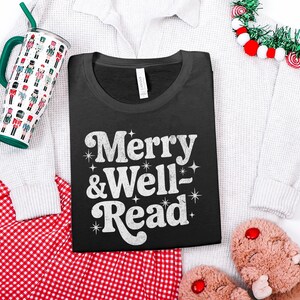 Merry and Well Read shirt, Christmas graphic tee, holiday book lover shirt, cozy Christmas outfit, festive reading shirt