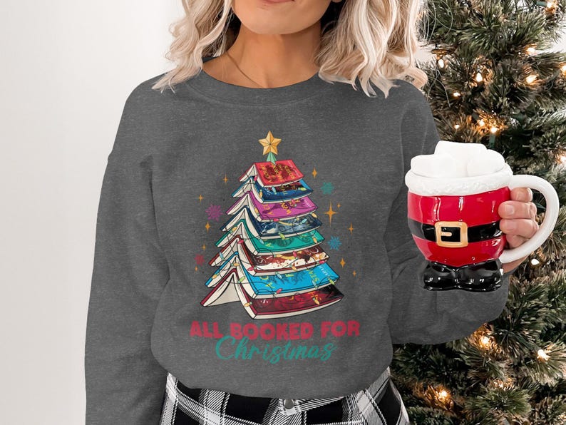 All Booked for Christmas Sweatshirt, Holiday Book Lover Gift, Christmas Tree Books Shirt, Festive Reading Lover Top