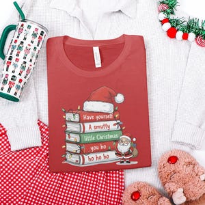 Christmas T-shirt, Holiday Shirt, Funny Christmas Shirt, Santa Claus Tee, Smutty Book Lover Gift, Cute Christmas Top, Xmas Graphic Tee
