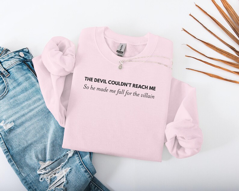 The Devil Couldn't Reach Me Shirt, Fall For The Villain Sweatshirt, Cute Graphic Tee, Fun Slogan Top For Women, Casual Wear Pullover