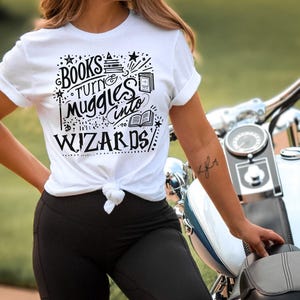 HP Inspired Tee, Books Turn Muggles Into Wizards T-Shirt, wizard shirt, Literary Enthusiast Gift