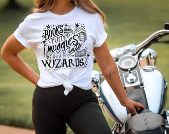 HP Inspired Tee, Books Turn Muggles Into Wizards T-Shirt, wizard shirt, Literary Enthusiast Gift