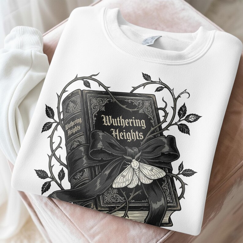 Wuthering Heights T-Shirt Sweatshirt, Emily Bronte, Gothic Literature, Classic Literature, Dark Academia, Book Lover Gift, Gothic Decor image 13