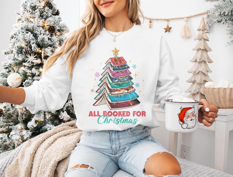 All Booked for Christmas Sweatshirt, Christmas Book Tree Sweater, Holiday Reading Shirt, Cozy Winter Book Lover Gift