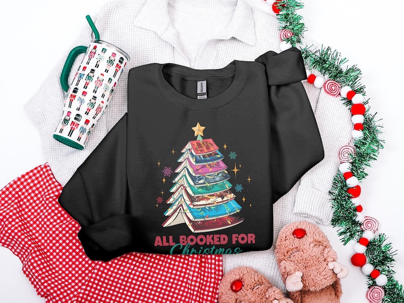 All Booked for Christmas Sweatshirt, Holiday Book Lover Gift, Christmas Tree Books Sweatshirt, Bookworm Christmas Gift