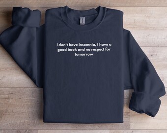 No Insomnia Good Book T-Shirts Sweatshirts, Bookworm, Book Lover, Gift for Reader, Library Shirt, Bookish Things, Booktok Merch, Booktrovert