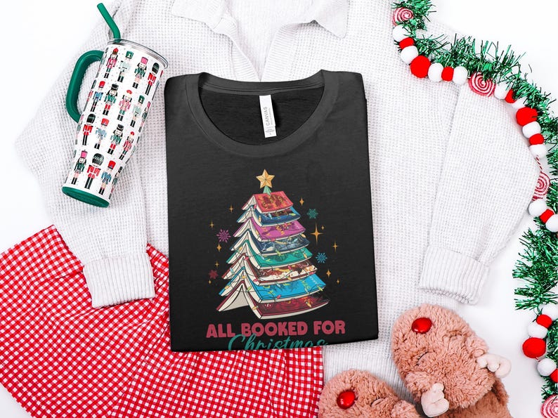All Booked for Christmas Shirt, Holiday Book Lover Gift, Christmas Tree Book Stack Tee, Festive Reading T-Shirt, Bookworm Xmas Top