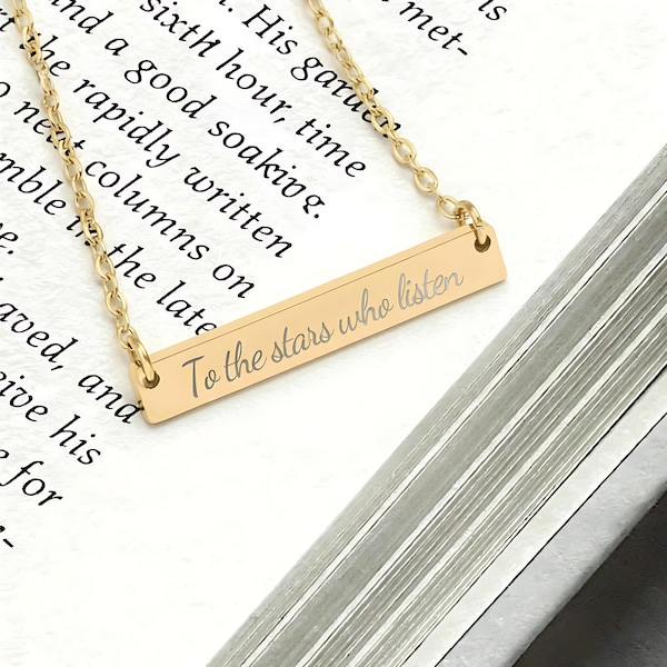 To the Stars Who Listen Bar Necklace ACOTAR Jewelry Night Court Gold Silver Rose Gold Bookish Gift SJM Merch Velaris Inspired