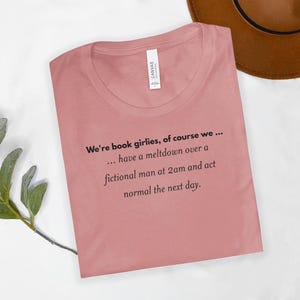 Book Lovers Shirt, Funny Reader Tee, Fictional Man Meltdown Quote, Book Girlie Gift, Reading Humor Top, Literary Tee, Bookworm Present