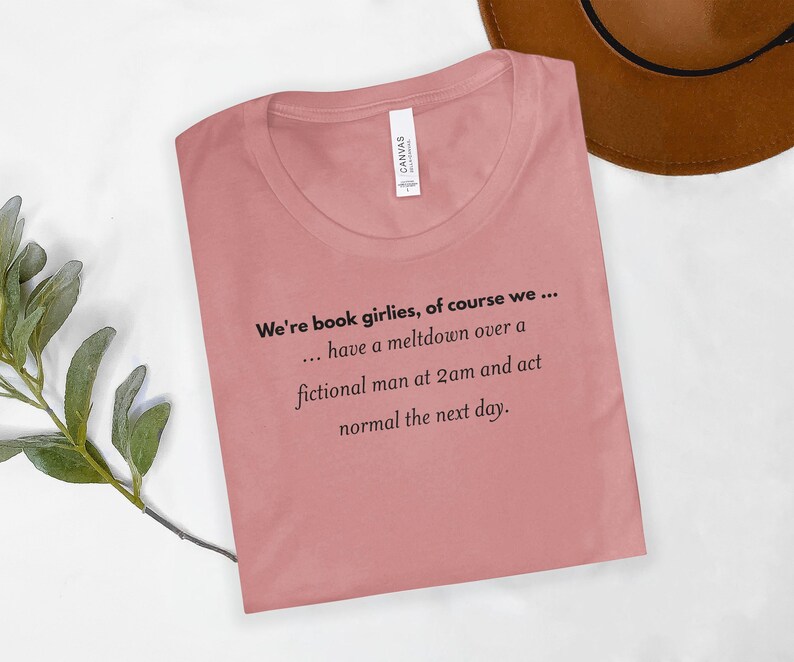 Book Lovers Shirt, Funny Reader Tee, Fictional Man Meltdown Quote, Book Girlie Gift, Reading Humor Top, Literary Tee, Bookworm Present