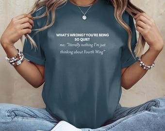 Thinking About Fourth Wing T-Shirts, Sweatshirts, Booktok Merch, Bookish Gift, Library Shirt, Literary Shirt, Book Lover, Reader Gift