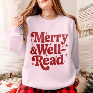 Merry And Well Read Sweatshirt, Cozy Holiday Reading Sweater, Christmas Book Shirt, Festive Winter Apparel, Book Lover Gift