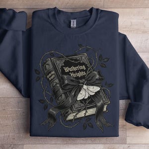 Wuthering Heights T-Shirt Sweatshirt, Emily Bronte, Gothic Literature, Classic Literature, Dark Academia, Book Lover Gift, Gothic Decor image 11