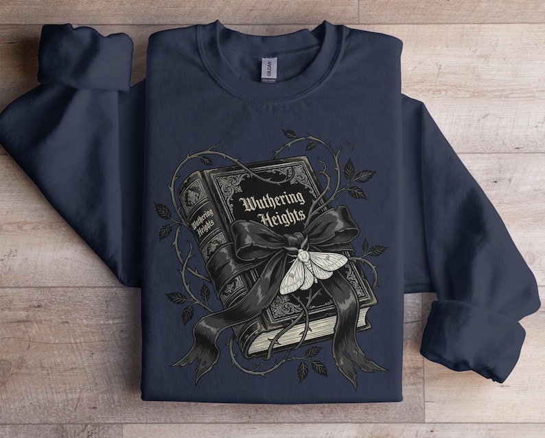 Wuthering Heights T-Shirt Sweatshirt, Emily Bronte, Gothic Literature, Classic Literature, Dark Academia, Book Lover Gift, Gothic Decor image 11
