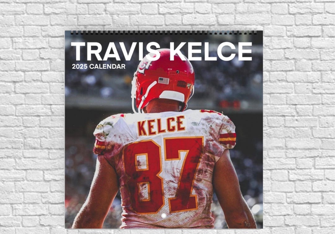 Travis Kelce 2025 Calendar Football Gift Kansas City Chiefs Game Day