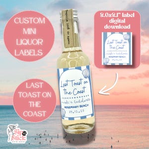 Last Toast on the Coast Favors | Digital Download Custom Coastal Bachelorette Sticker Labels | 50ml Mini Liquor Label