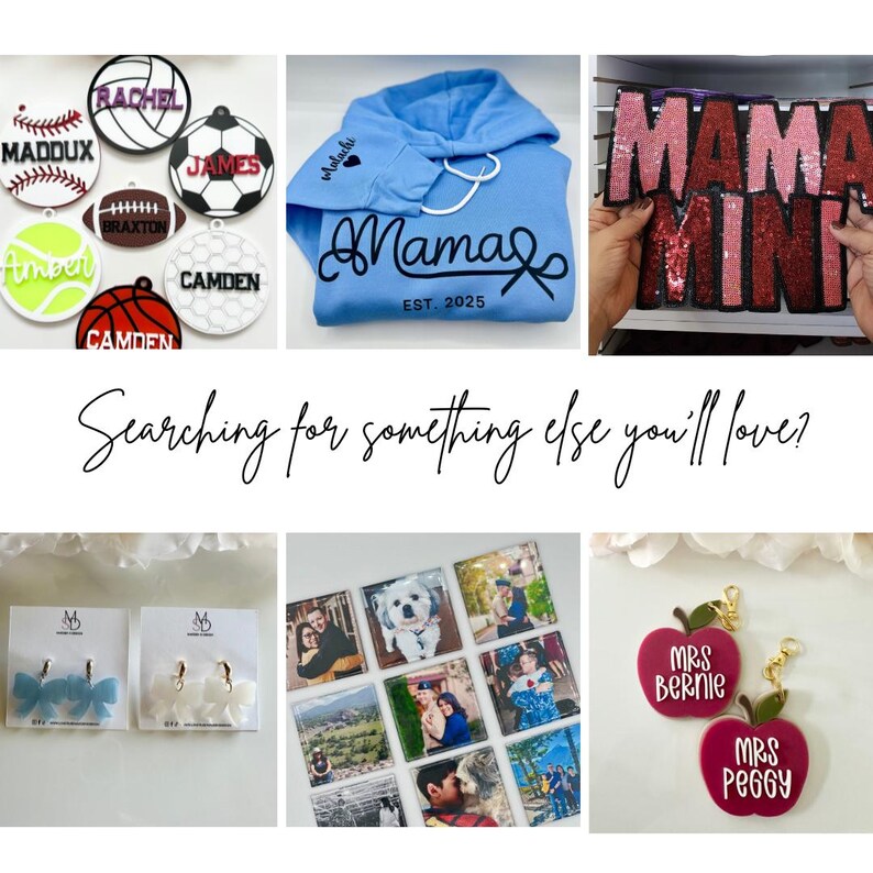 May include: A collection of personalized gifts, including ornaments with names, a blue hoodie with "Mama" and "EST. 2025", sequined "MAMA MINI" letters, bow earrings, photo coasters, and apple-shaped keychains with names.