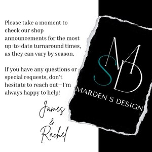 May include: A graphic design featuring the text "Please take a moment to check our shop announcements..." and "Marden S Design." The design includes a black background with white text and a teal "S" in the logo. The names "James & Rachel" are also included.
