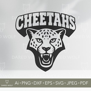 May include: Black and white graphic of a cheetah's face with the word "CHEETAHS" above it. The cheetah has spots and an open mouth. The image includes file type options: Ai, PNG, DXF, EPS, SVG, JPEG, and PDF.