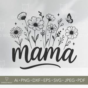Maman fleurs sauvages SVG | Clipart vectoriel Floral Script pour Cricut et Silhouette | Fichier numérique pour la fête des Mères pour chemises, tasses et cadeaux rustiques