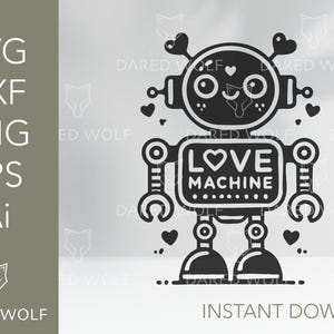 Love Machine Robot Vector Art | Valentine&#39;s Day SVG for Cricut and Silhouette | Cute Digital File | Robot Design for Vinyl Cutting