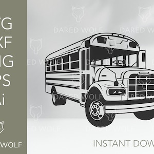 May include: Black and white illustration of a school bus. The image includes the file types SVG, DXF, PNG, EPS, and Ai. The text "DARED WOLF" and "INSTANT DOWNLOAD" are also present.