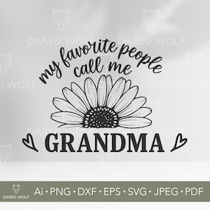 Grandma Sunflower SVG: My Favorite People Call Me Grandma (Digital File)